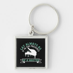 Piano - If In The Presence Of A Master Keychain