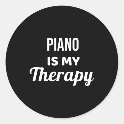 Piano Is My Therapy Keyboard Musican Piano Music Classic Round Sticker
