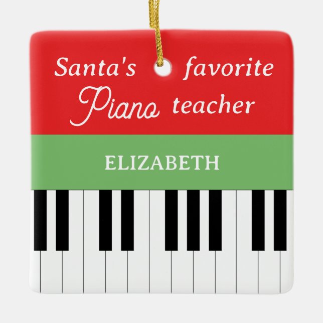 Piano Key Santa's Favorite Piano Teacher Ceramic Ornament (Front)