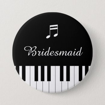 Piano Keyboard Wedding Button Bridesmaid by DigitalDreambuilder at Zazzle
