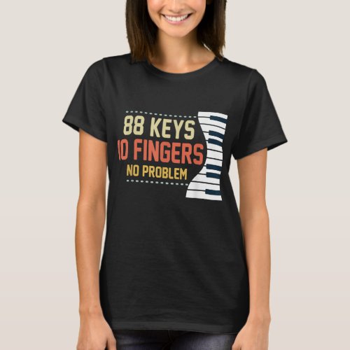 Piano Keys Funny Musician Music 88 Keys Gift T_Shirt