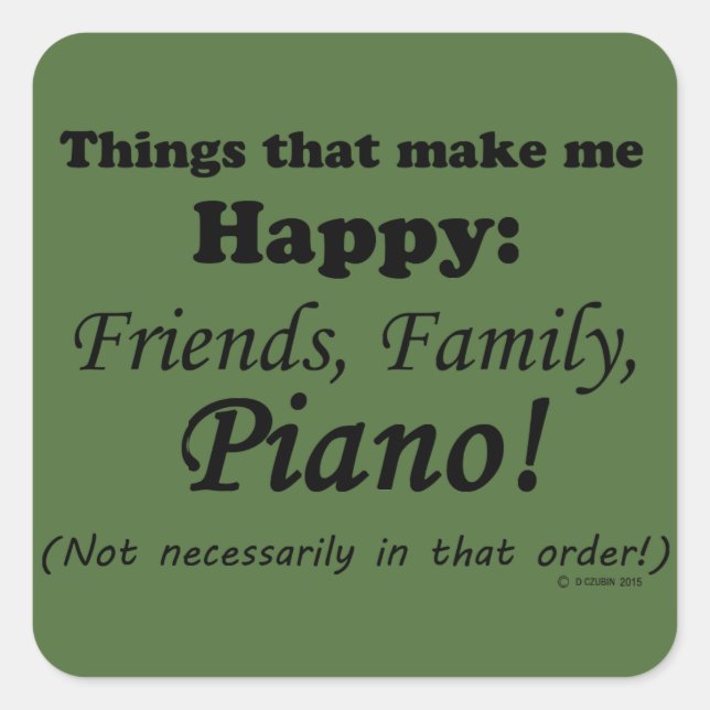 Piano Makes Me Happy Square Sticker (Front)