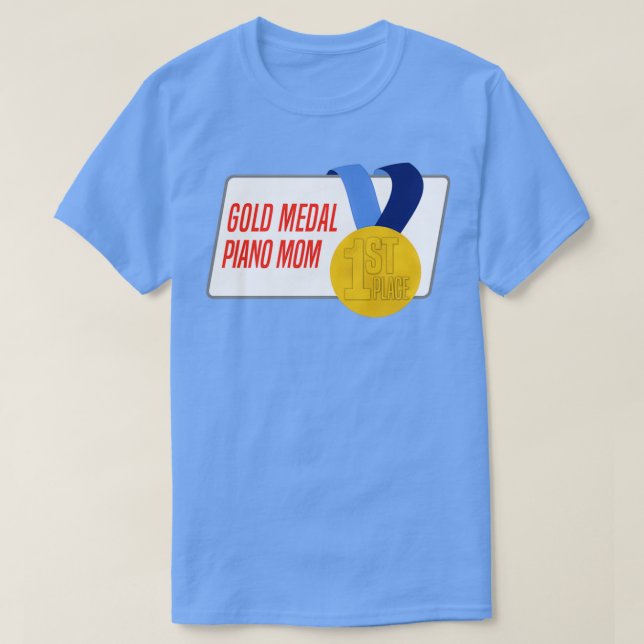 Piano Mom Gold Medal Award Gift  T-Shirt (Design Front)