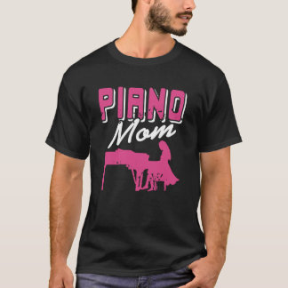 Piano Mom Music Life Strong Women Behind Keys T-Shirt