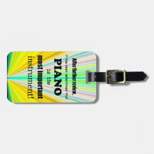Piano Most Important Instrument Luggage Tag