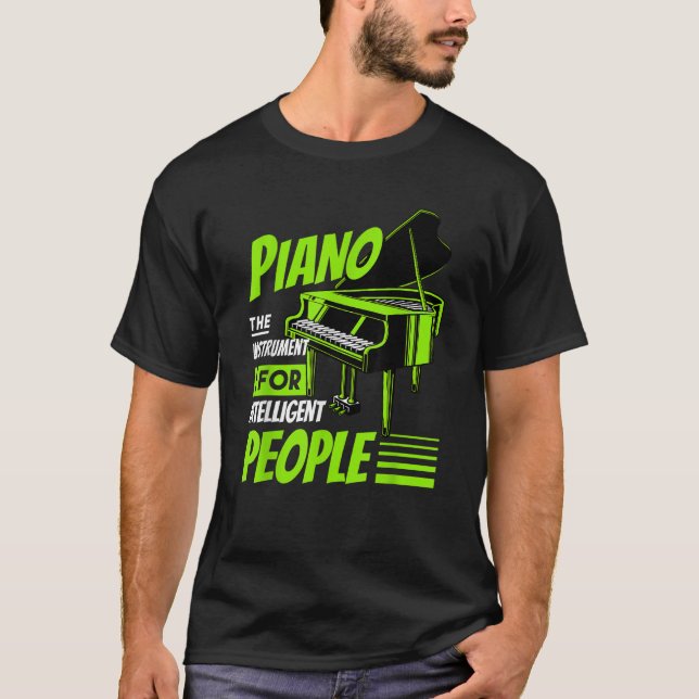 Piano Pianist Music Keyboard Musician Quote Gag Ou T-Shirt (Front)