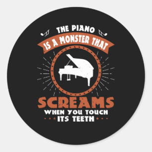 Piano - Piano Is A Monster With Teeth Classic Round Sticker
