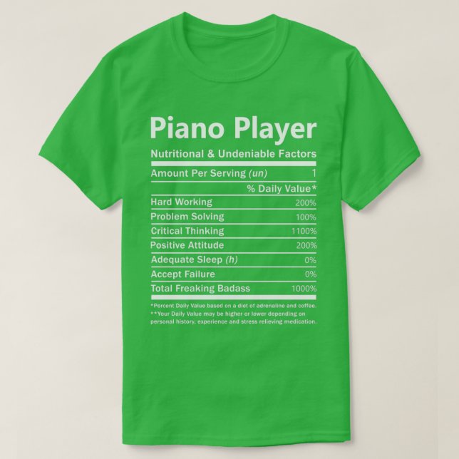 Piano Player Nutritional and Undeniable Factors Gi T-Shirt (Design Front)