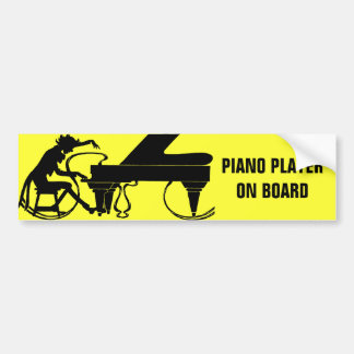 Piano Player On Board! Bumper Sticker