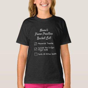 Piano Practice Bucket List Personalizable Pianist T-Shirt