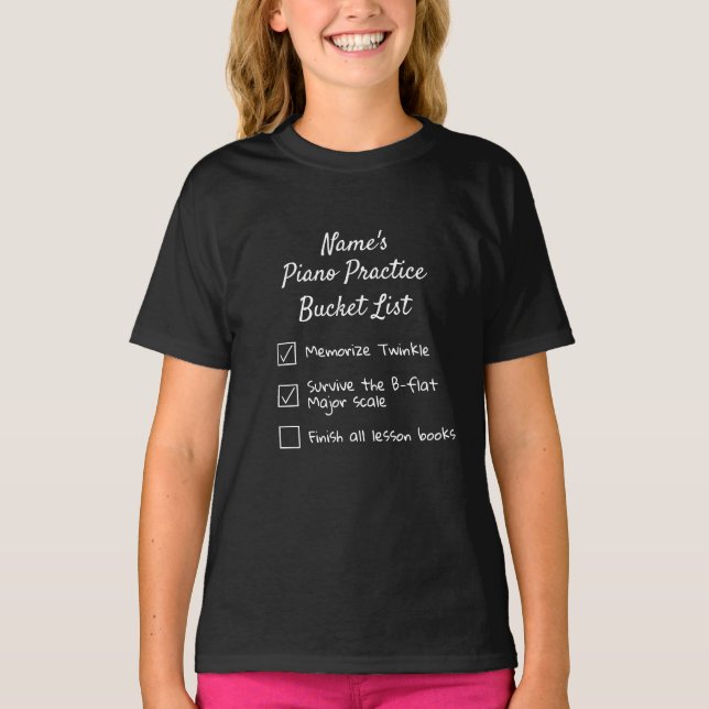 Piano Practice Bucket List Personalizable Pianist T-Shirt (Front)