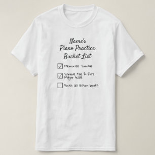 Piano Practice Bucket List Personalizable Pianist T-Shirt
