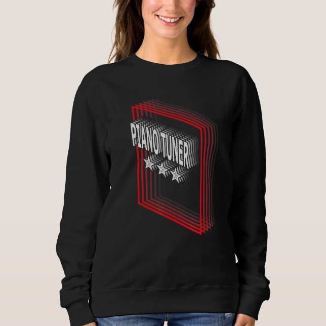 Piano Tuner Job Title Appreciation Retro Sweatshirt (Front)