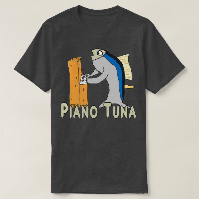 Piano Tuner Tuna  T-Shirt (Design Front)