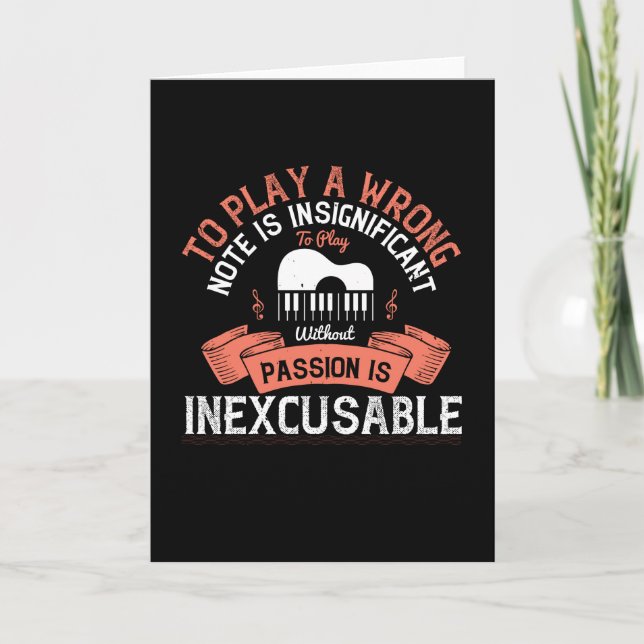 Piano - Without Passion Is Inexcusable Card (Front)