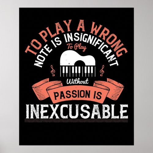 Piano _ Without Passion Is Inexcusable Poster