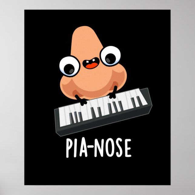 Pianose Funny Piano Nose Pun Dark BG Poster (Front)