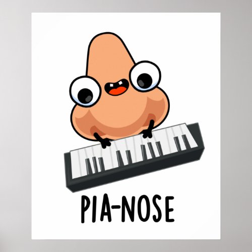 Pianose Funny Piano Nose Pun  Poster