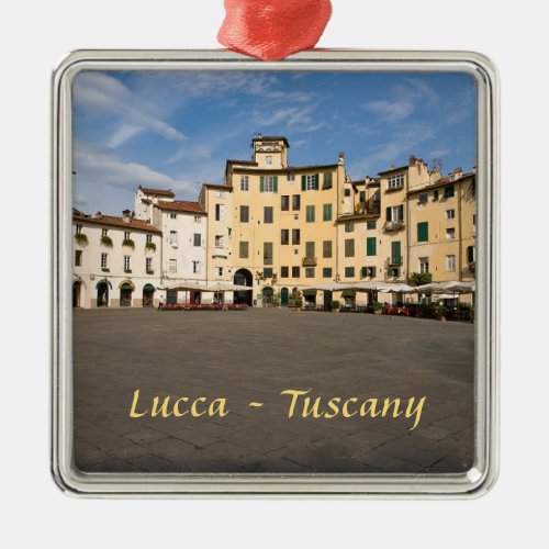 Piazza Anfiteatro square in Lucca _ Tuscany Italy Metal Ornament