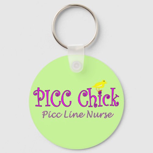 PICC Chick___PICC LINE Insertion NurseGifts Keychain