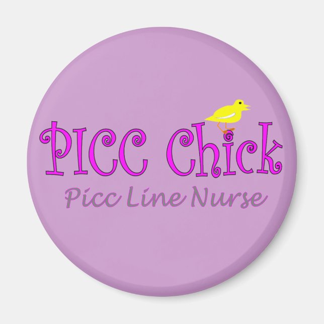 PICC Chick---PICC LINE Insertion NurseGifts Magnet (Front)
