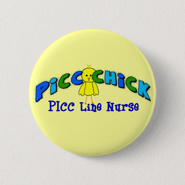 PICC Chick  "PICC LINE NURSE" BLUE Artsy Design Pinback Button (Front)