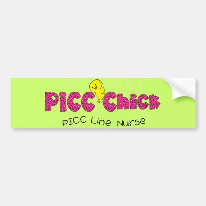 PICC Chick PICC Line Nurse Gifts Bumper Stickers