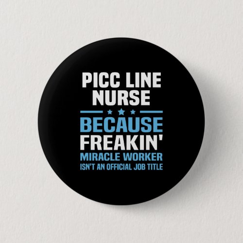 PICC Line Nurse Button