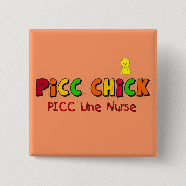 PICC LINE Nurse  Gifts Button (Front)
