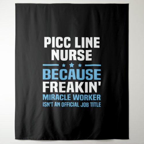 PICC Line Nurse  Tapestry