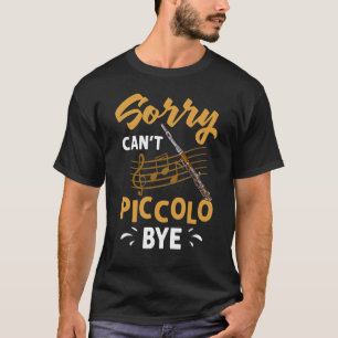 Piccolo Instrument Music Flute Player Beginner Les T-Shirt