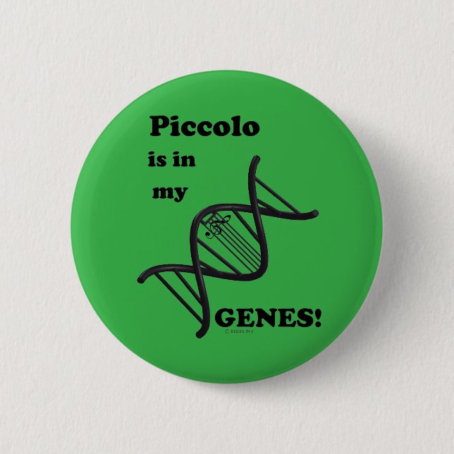 Piccolo Is In My Genes Button (Front)