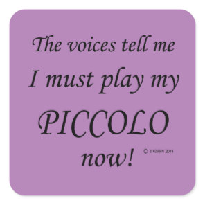 Piccolo Voices Say Must Play Square Sticker