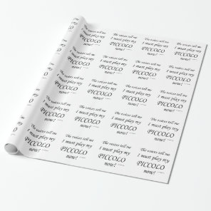 Piccolo Voices Say Must Play Wrapping Paper