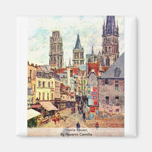 Picerie Rouen, By Pissarro Camille Magnet (Front)
