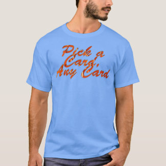 Pick a d Any d T-Shirt