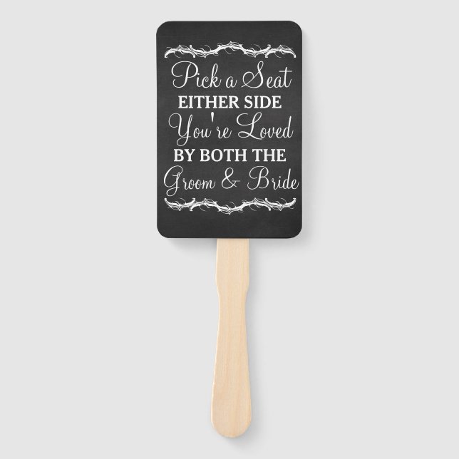Pick a Seat Either Side chalkboard wedding sign Hand Fan (Front)