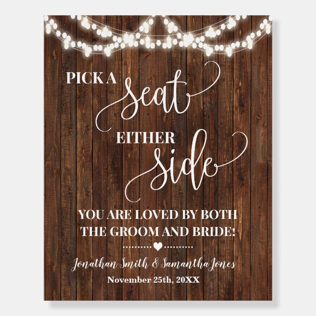 Pick a Seat Either Side Country Wedding Ceremony Foam Board (Front)