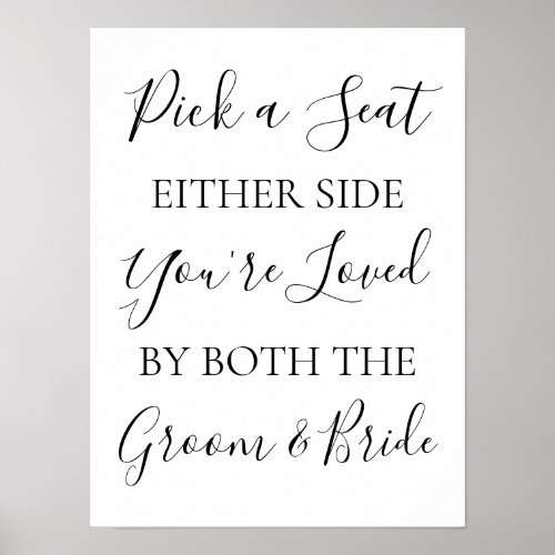 Pick a Seat Either Side simple script wedding sign