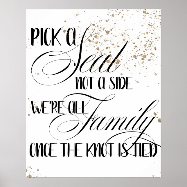 Pick A Seat Not A Side Black & Gold Wedding Sign (Front)