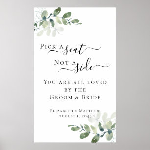 Pick a Seat Not a Side Eucalyptus Wedding Sign