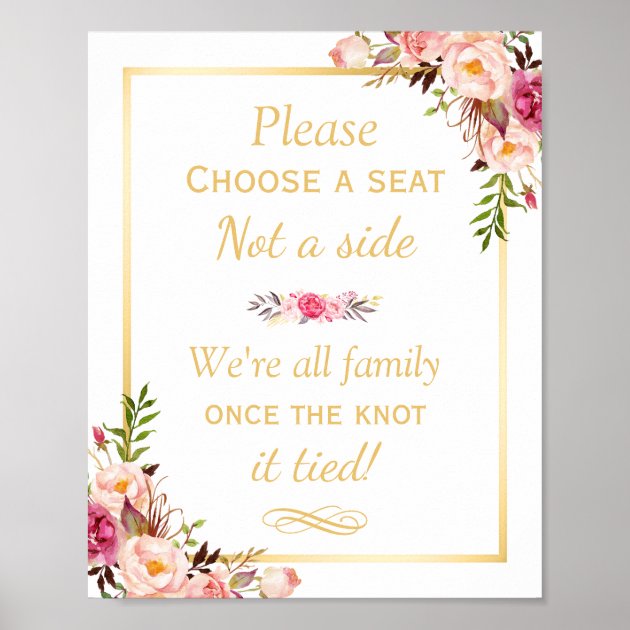 Pick A Seat Not A Side Floral Chic Wedding Sign