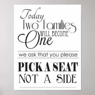 Pick a Seat Not a Side, No Sides Wedding Sign