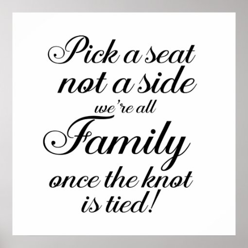 Pick a seat not a side Script Wedding Poster Sign | Zazzle