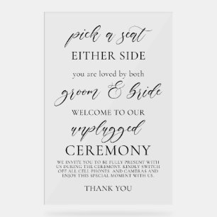 Pick a Seat Not a Side Unplugged Wedding Ceremony Acrylic Sign