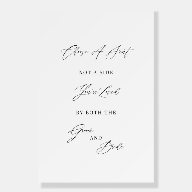 Pick a Seat Not a Side Unplugged Wedding Ceremony  Foam Board (Front)