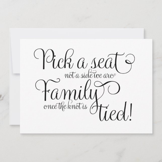 Pick a Seat not a side we are family once the knot Invitation (Front)
