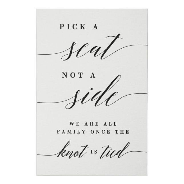 Pick a Seat Not A Side Wedding Canvas Sign (Front)