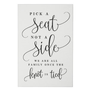 Pick a Seat Not A Side Wedding Canvas Sign