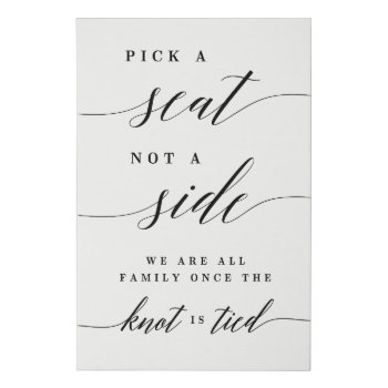 Pick A Seat Not A Side Wedding Canvas Sign by berryberrysweet at Zazzle